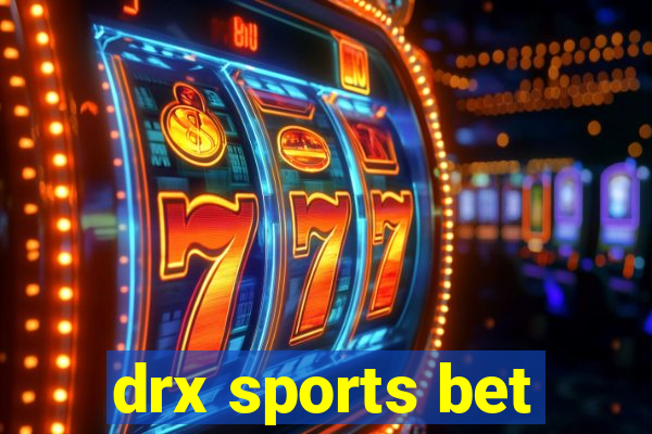 drx sports bet